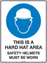 SAFETY SIGN POLY UNIFORM 105LP THIS IS A HARD HAT AREA 600 X 450MM