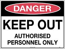 SAFETY SIGN POLY UNIFORM 218LP KEEP OUT AUTHORISED PERSONNEL ONLY 600 X 450MM